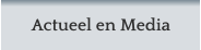 Actueel en Media